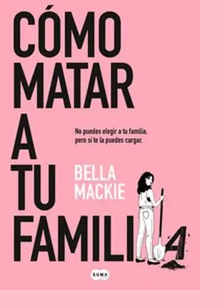 Como Matar a tu Familia