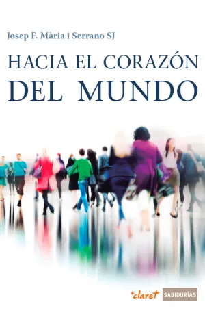 Hacia el Corazon del Mundo