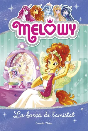 Melowy. La Força de L Amistat