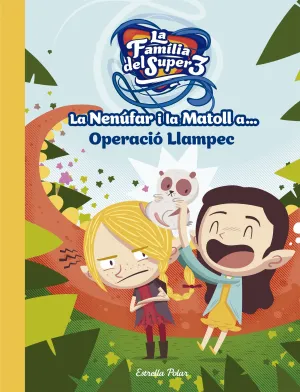 La Nenúfar I la Matoll I L Operació Llampec