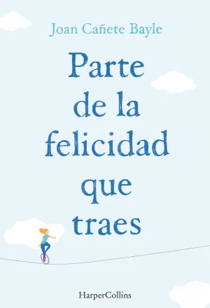 Parte de la Felicidad que Traes