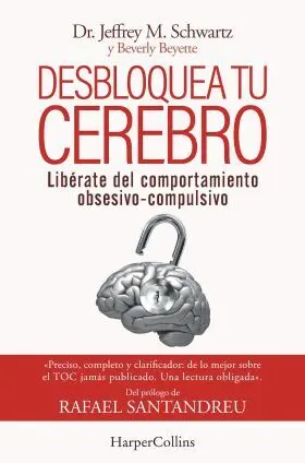 Desbloquea tu Cerebro. Liberate del Comportamiento Obsesivo-Compu