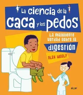 *La Ciencia de la Caca y los Pedos