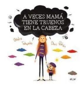 A Veces Mama Tiene Truenos en la Cabeza
