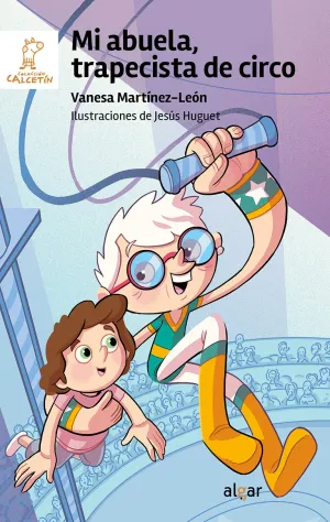 Mi Abuela, Trapecista de Circo