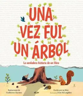 Una Vez Fui un Arbol