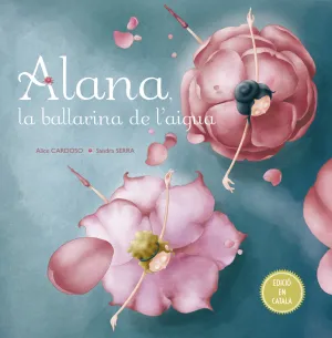 Alana, la Ballarina de I´aigua