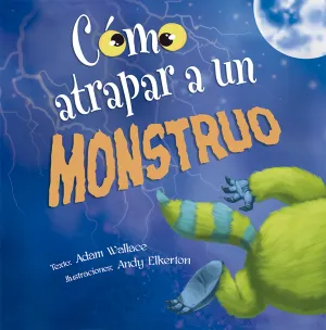 Como Atrapar a un Monstruo