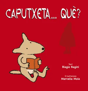 Caputxeta... que