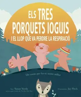 Tres Porquets Ioguis I el Llop que Va Perdre la Re