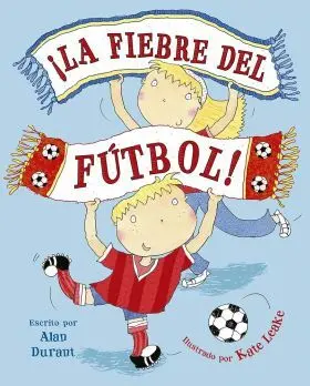 ¡La Fiebre del Fútbol!
