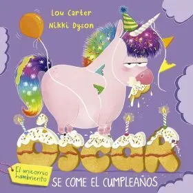 Oscar el Unicornio Hambriento se Come el Cumpleaños