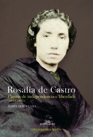Rosalia de Castro. cantos de Independencia e Liberd