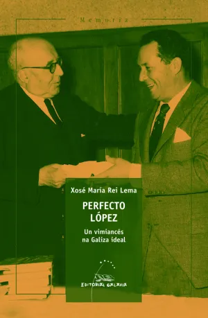 Perfecto Lopez. Un Vimiances Na Galiza Ideal