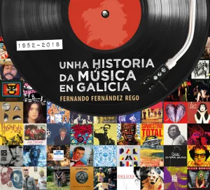 Historia Da Musica en Galicia, Unha (1952-2018)