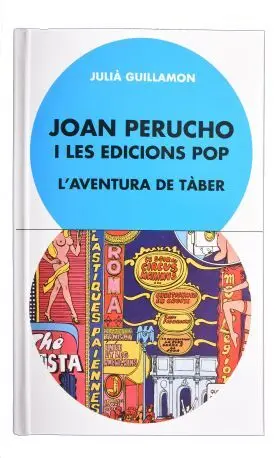 Joan Perucho I les Edicions Pop. LAventura de Tàber