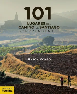 101 Destinos del Camino de Santiago Sorprendentes