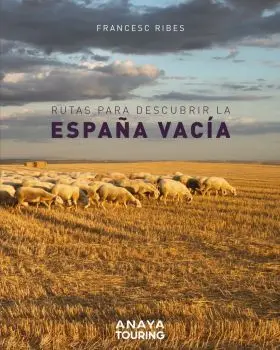 Rutas para Descubrir la España Vacia