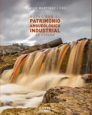 Rutas por el Patrimonio Arqueologico Industrial de