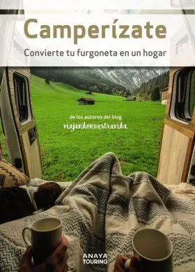 Camperizate. Convierte tu Furgoneta en un Hogar