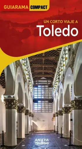 Un Corto Viaje a Toledo