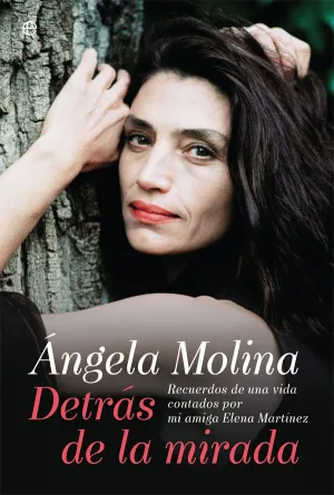 Angela Molina. Detras de la Mirada