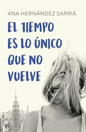 El Tiempo Es lo Único que no Vuelve