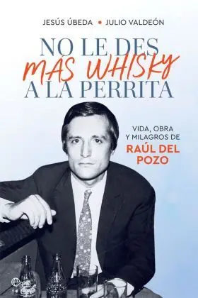 No le Des Mas Whisky a la Perrita