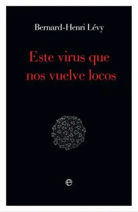 Este Virus que nos Vuelve Locos