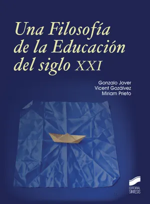 Una Filosofia de la Educacion del Siglo Xxi