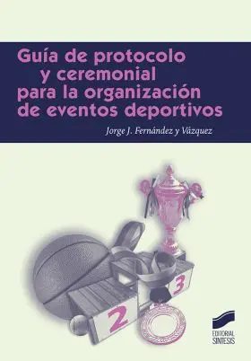 Guía de Protocolo para la Organización de Eventos Deportivos