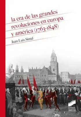 La Era de las Grandes Revoluciones en Europa y América (1763-1848)