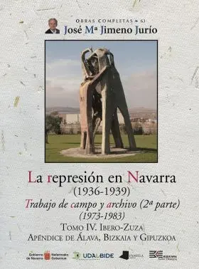 La Represión en Navarra (1936-1939) Tomo Iv. Ibero-Zuza