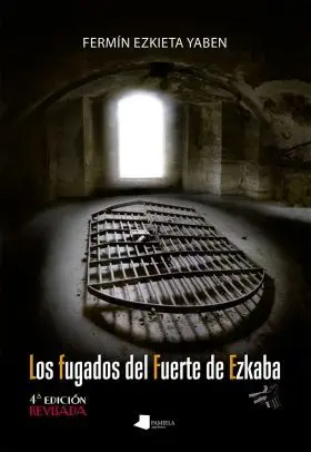 Los Fugados del Fuerte de Ezkaba