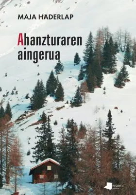 (Eus). Ahanzturaren Aingerua. (Kondagintza)