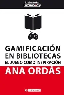 Gamificacion en Bibliotecas el Juego Como Inspirac