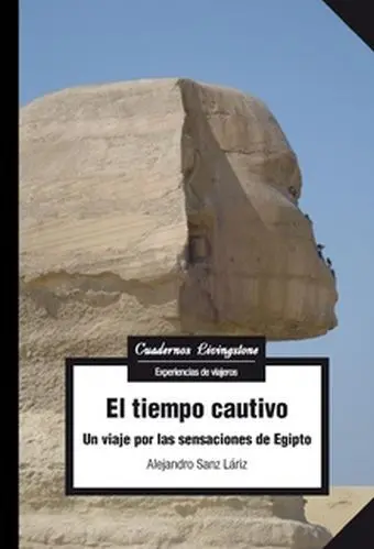 Tiempo Cautivo un Viaje por las Sensaciones de Egi