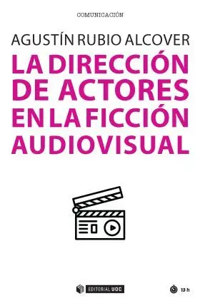 La Direccion de Actores en la Ficcion Audiovisual