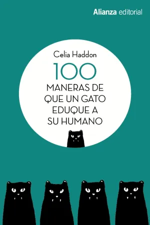 Cien Maneras de que un Gato Eduque a Su Humano