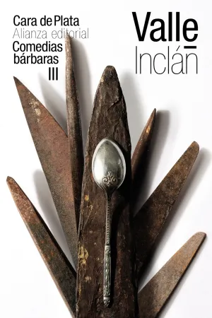 Cara de Plata (Comedias Barbaras Iii)
