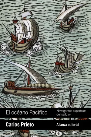 El Oceano Pacifico: Navegantes Españoles del Siglo