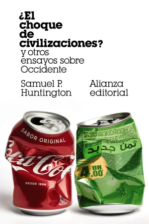 ¿El Choque de Civilizaciones? y Otros Ensayos Sobr
