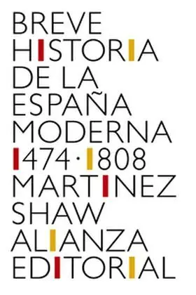 Breve Historia de la España Moderna (1474-1808)