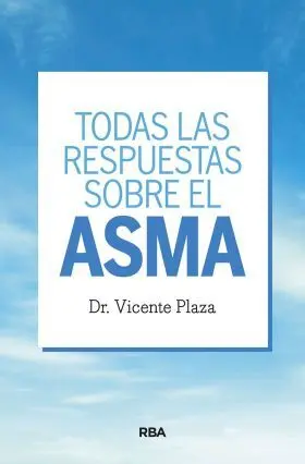Todas las Respuestas Sobre el Asma