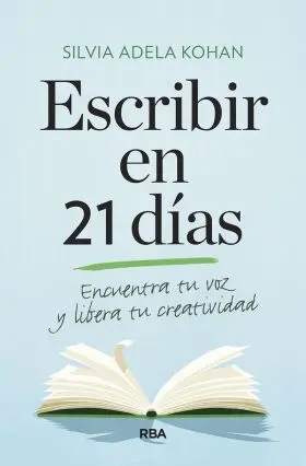 Escribir en 21 Dias. Encuentra tu Voz y Libera tu