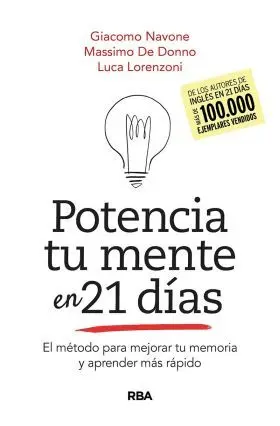 Potencia tu Mente en 21Dias. El Metodo para Mejora