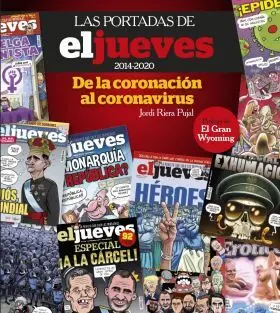 Las Portadas de el Jueves (2014-2020). De la Coron