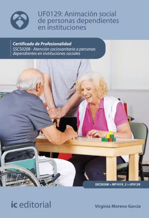 Animación Social de Personas Dependientes en Instituciones. Mf-0129