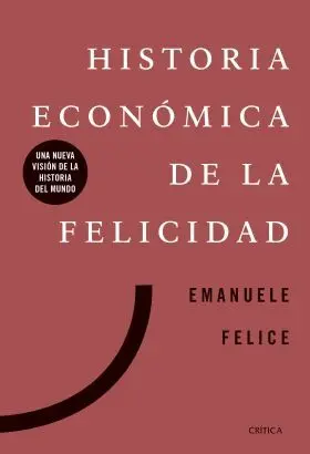 Historia Economica de la Felicidad