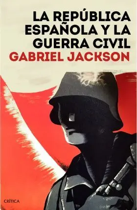 La Republica Española y la Guerra Civil